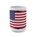 American Unity Flag Mug / Coffee Cup— 15oz USA  LGBTQ+ Pride Diversity Inclusion