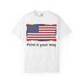 American Flag Graphic T-Shirt — "Print it your way" Patriotic Tee