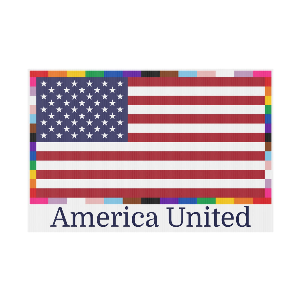 'America United' Yard Sign American Unity Flag - LGBTQIA+ Pride Diversity Inclusion