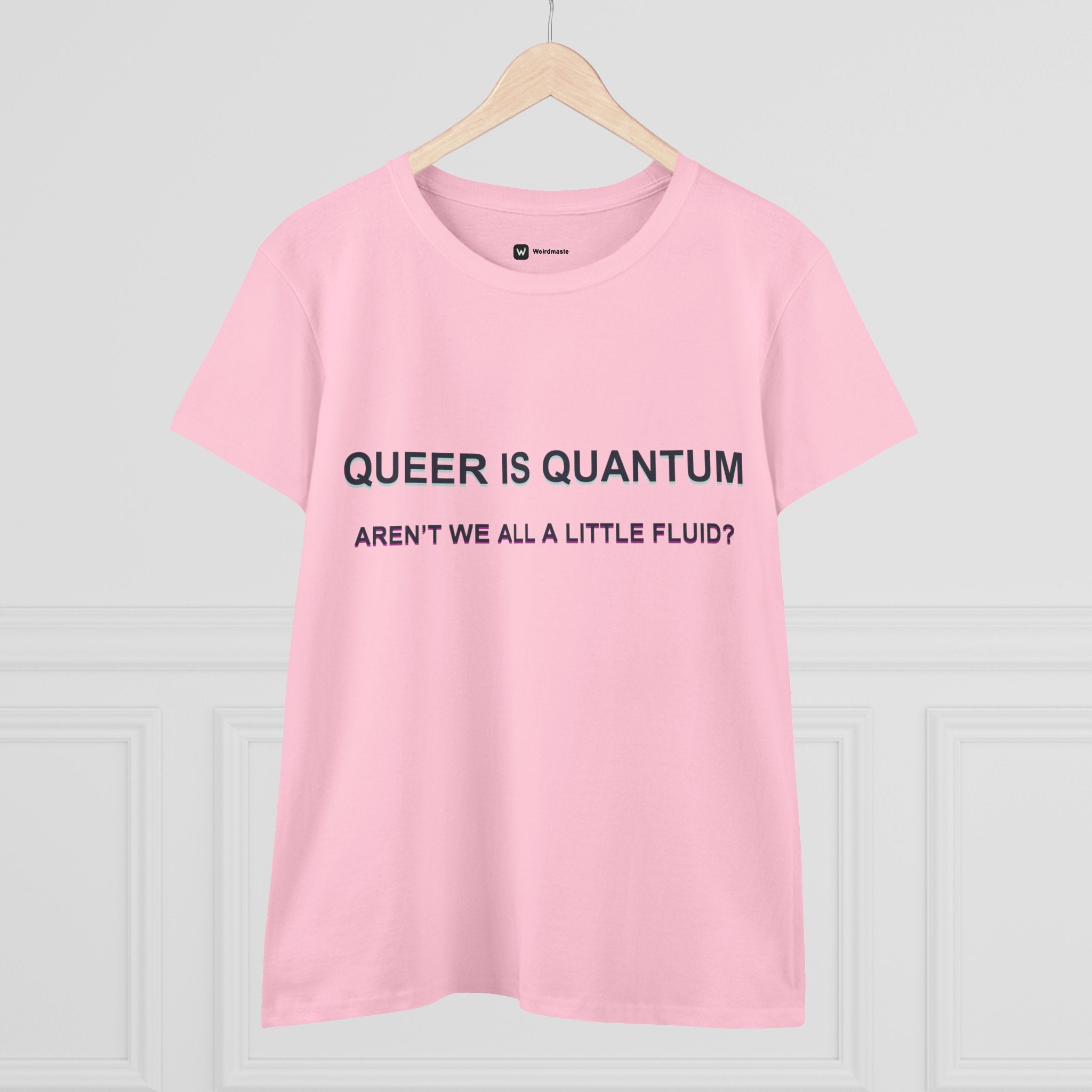 Queer Is Quantum Tee — "Aren't We All a Little Fluid?" LGBTQ+ Pride Women's T-Shirt